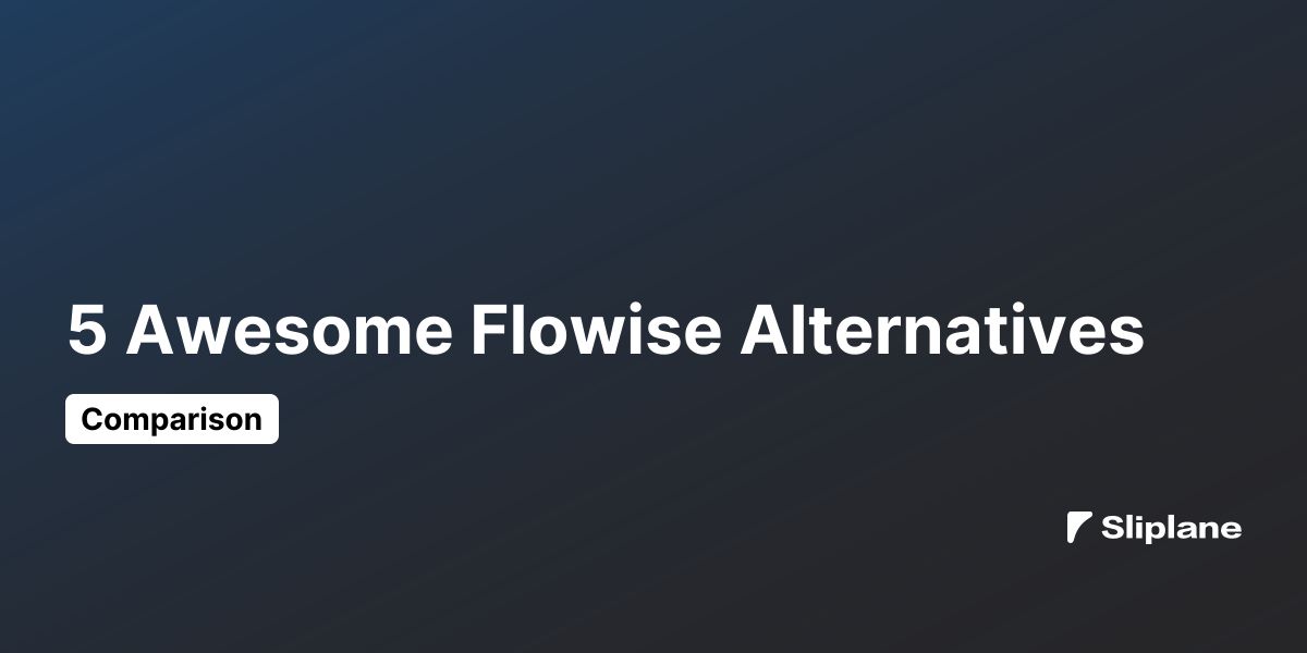 5 Awesome Flowise Alternatives