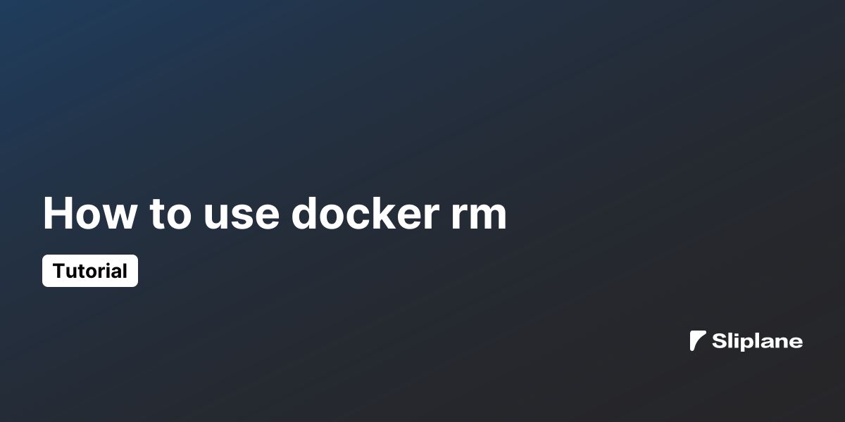 How to use docker rm
