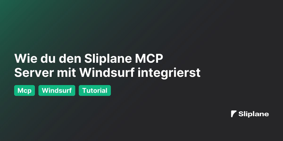 Wie du den Sliplane MCP Server mit Windsurf integrierst