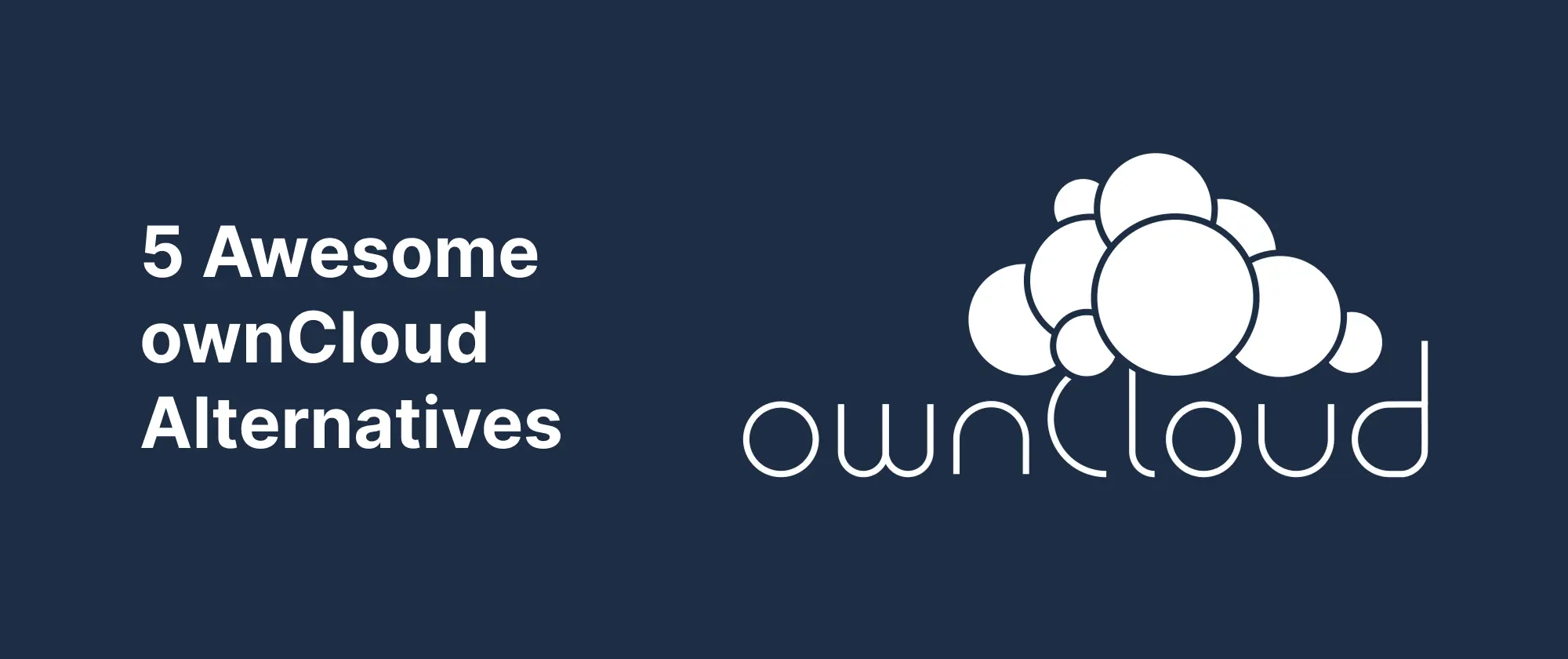 5 Awesome ownCloud Alternatives
