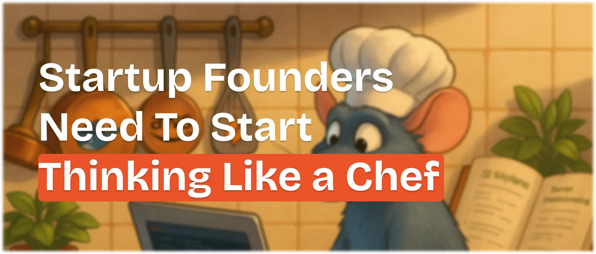 Start Thinking Like a Chef